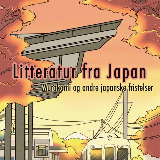 Litteratur fra Japan: Murakami og andre japanske fristelser
