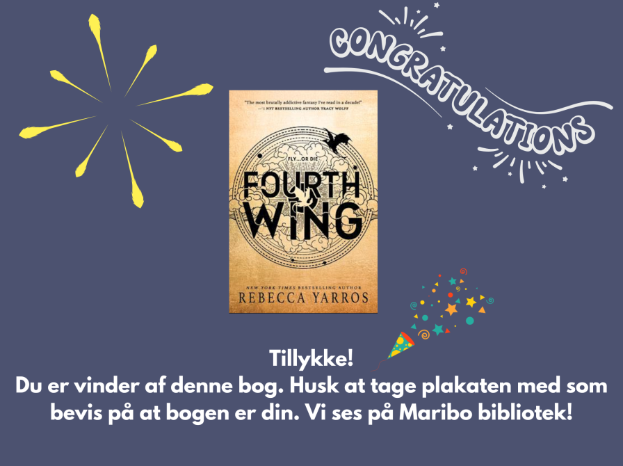 Tillykke! Du er vinder af denne bog. Husk at tage plakaten med som bevis på at bogen er din. Vi ses på Maribo Bibliotek.