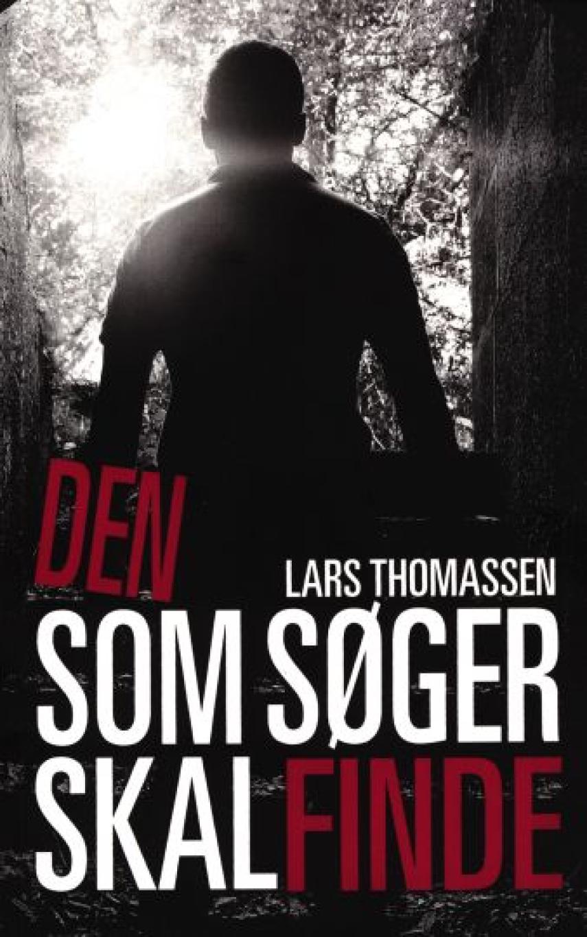 Lars Thomassen (f. 1968): Den som søger skal finde